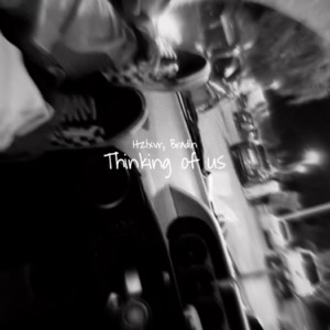 thinking of us (feat. Bradin.)