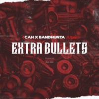 Extra Bullets (feat. Bandhunta Jugg) - Single - 4cah