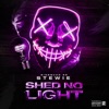 Shed No Light (feat. Stewie) - Single