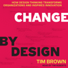 Change by Design - Tim Brown