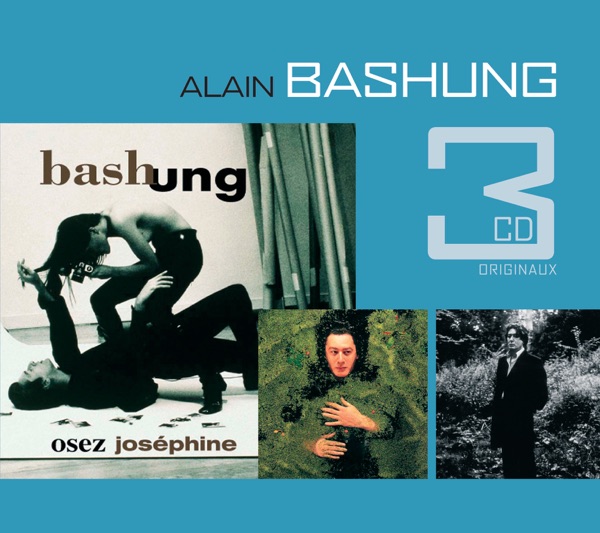 L'imprudence / Fantaisie militaire / Osez Joséphine - Alain Bashung