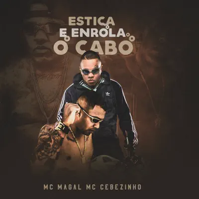 Estica e Enrola o Cabo - Single - Mc Magal