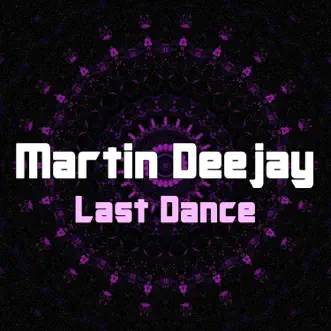 Last Dance (Radio Edit) by Martin Deejay song reviws