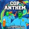 Cop Anthem artwork