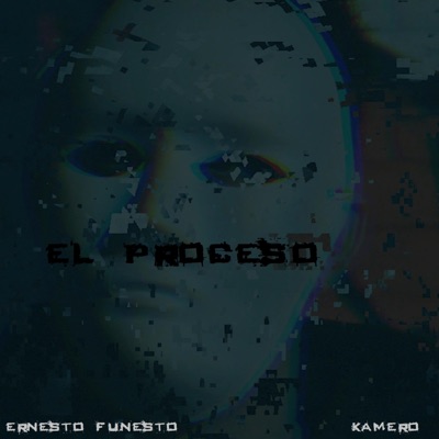 El Proceso (feat. Kamero) - Single