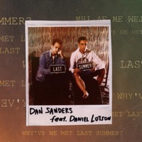 Last Summer (feat. Daniel Lotson) - Single - Dan Sanders
