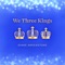 We Three Kings - Single