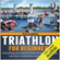 Dan Golding - Triathlon for Beginners: Everything You Need to Know About Training, Nutrition, Kit, Motivation, Racing, and Much More (Unabridged)