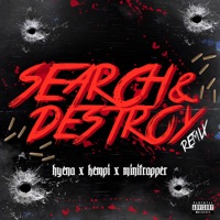 Search & Destroy (Remix) - Single - Hyena, Kempi & Minitrapper