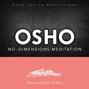 Osho No-Dimensions Meditation (Osho Active Meditations)
