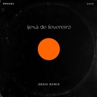 Ijexá de Fevereiro (feat. KALLEE) [Àbáse remix] [Àbáse remix] - Single - dossel