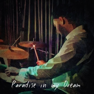 Paradise in my Dream - Single