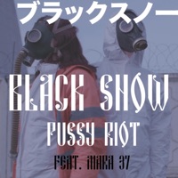 Black Snow (feat. Mara 37) - Single - Pussy Riot