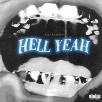 Hell Yeah (feat. thaHomey) - Single - Boofy
