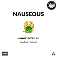 Nauseous (feat. Scottyy Antisocial) - Single - TK Antisocial