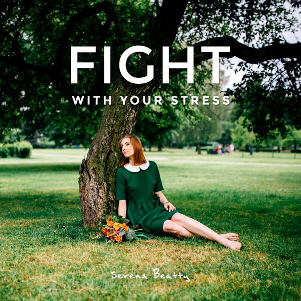 Fight with Your Stress