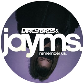 Remember Us (feat. Dirty Brothers) Jayms
