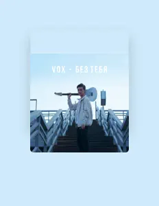 VOXを聴いたり、ミュージックビデオを鑑賞したり、経歴やツアー日程などを確認したりしましょう！