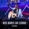 Kleo Dibah - Nos Bares da Cidade