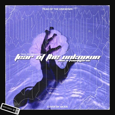 Fear of the Unknown (feat. TWENTYTHREE & Idstayawaytoo) - Single