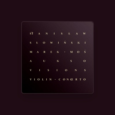 Listen to Stanislaw Slowinski, watch music videos, read bio, see tour dates & more!
