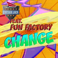 Change (feat. Fun Factory) [Radio Video Mix] — Captain Jack
