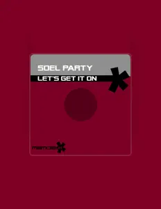 收听 Soel Party、观看音乐视频、阅读小传、查看巡演日期等 ！