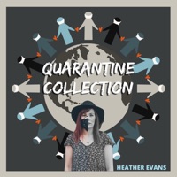 Quarantine Collection - Single - Heather Evans