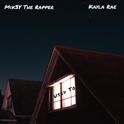 Used to (feat. Kayla Rae) - Single