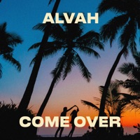 Come Over - Single - Alvah