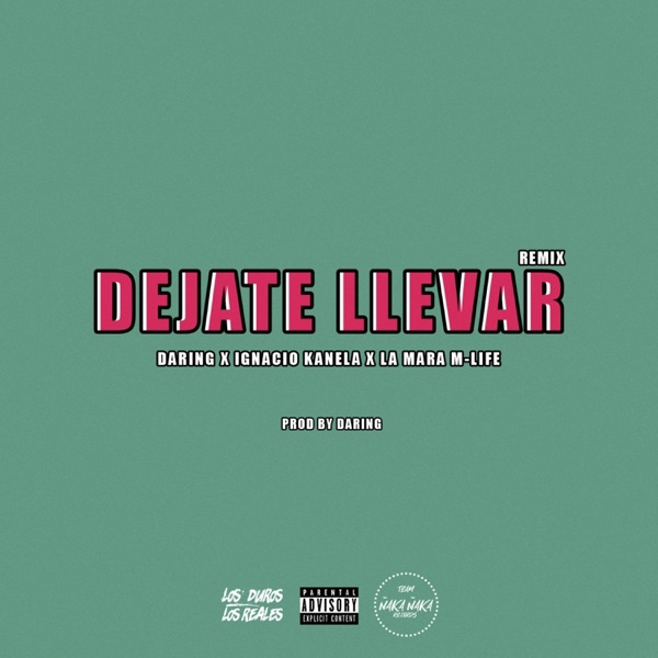 Déjate Llevar (feat. Ignacio Kanela & la Mara) [Remix]