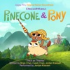 Thick as Thieves (From the Apple Original Series “Pinecone & Pony”)