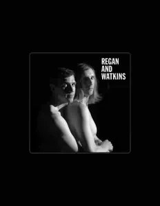 聆聽 Regan And Watkins、觀看音樂影片、閱讀小傳、查看巡演日期等！