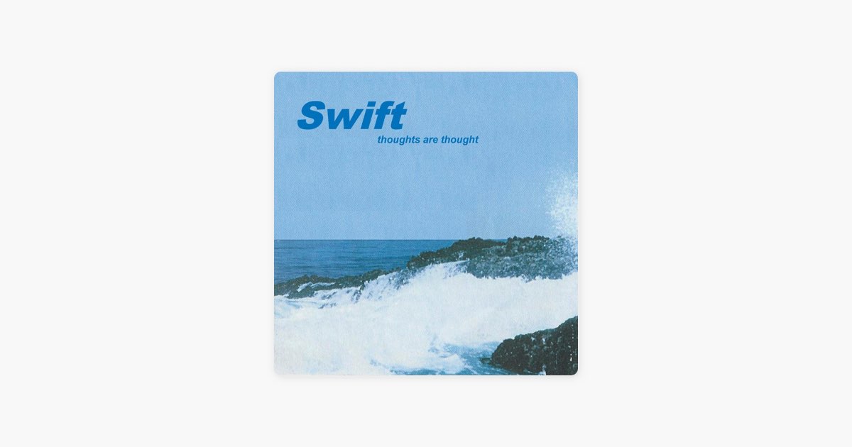 Swift – Thoughts Are Thought Thoughts Are Thought - Album by Swift - Apple Music