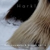 Hark! (feat. Hannah Harris) - Single