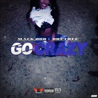 Go Crazy (feat. Drethee) - Single - Mack Bob