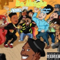 Be Alright (feat. Tashawn Taylor) - Single - The Warningz