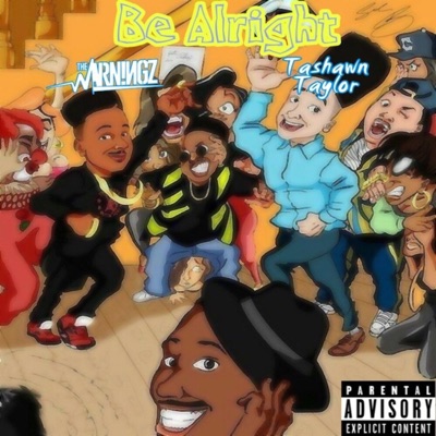 Be Alright (feat. Tashawn Taylor) - Single