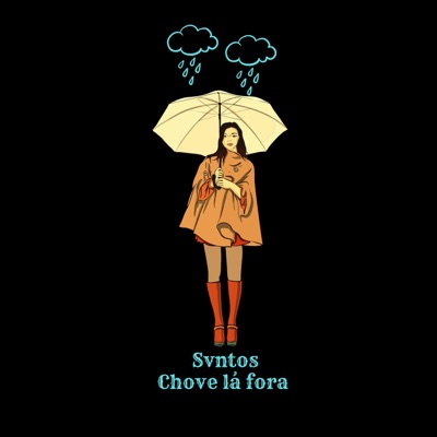 Chove Lá Fora - Single