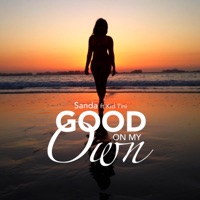Good on My Own (feat. Kid Tini) - Single - Sanda