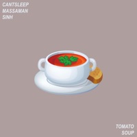 Tomato Soup - Single - .Sinh, Massaman & Cantsleep