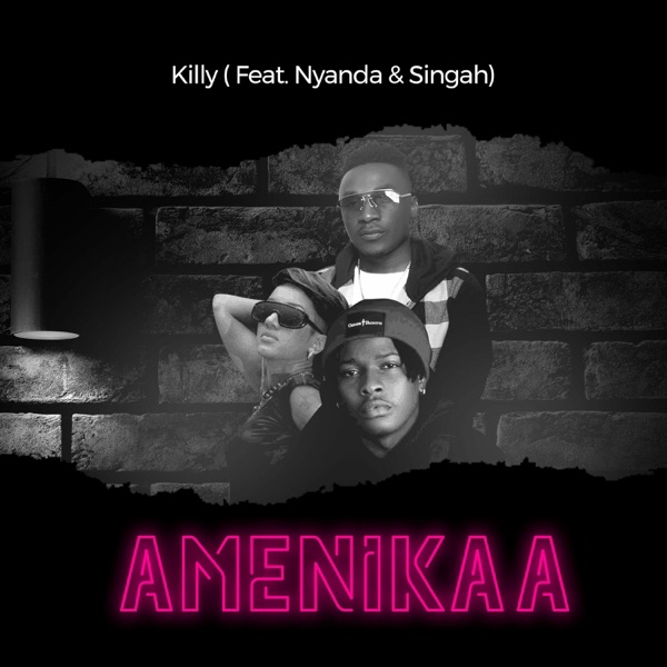 Amenikaa (feat. Nyanda & Singah)