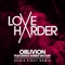 Love Harder Ft. Amber Van Day - Oblivion
