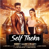 Self Theka (feat. Raavi) - Single - Sunny Mann