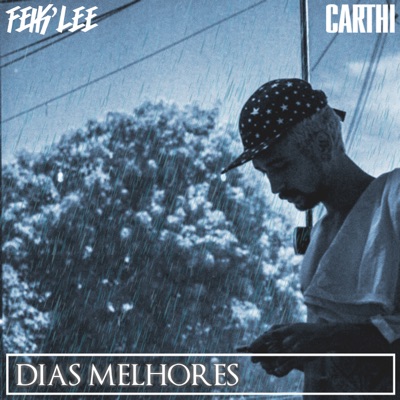 Dias Melhores (feat. Feik'Lee) - Single