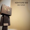 Nightcore God - Only Human