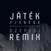 Játék az egész (Szepesi Remix) - Single