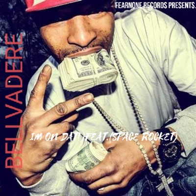 I'm on Dat (feat. Space Rocket) - Single