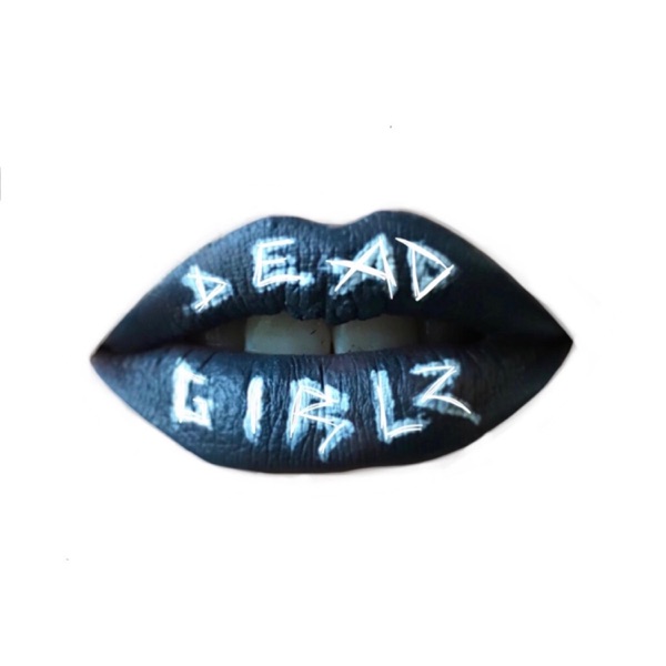 Dead Girlz (feat. Ill $werve)