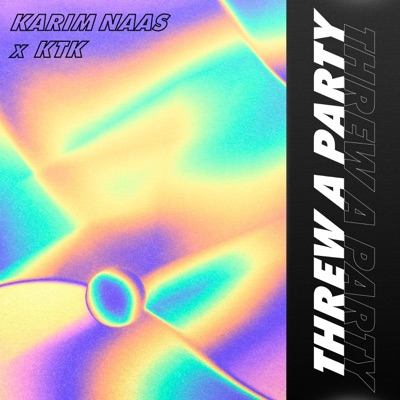 Threw a Party (feat. KTK) - Single